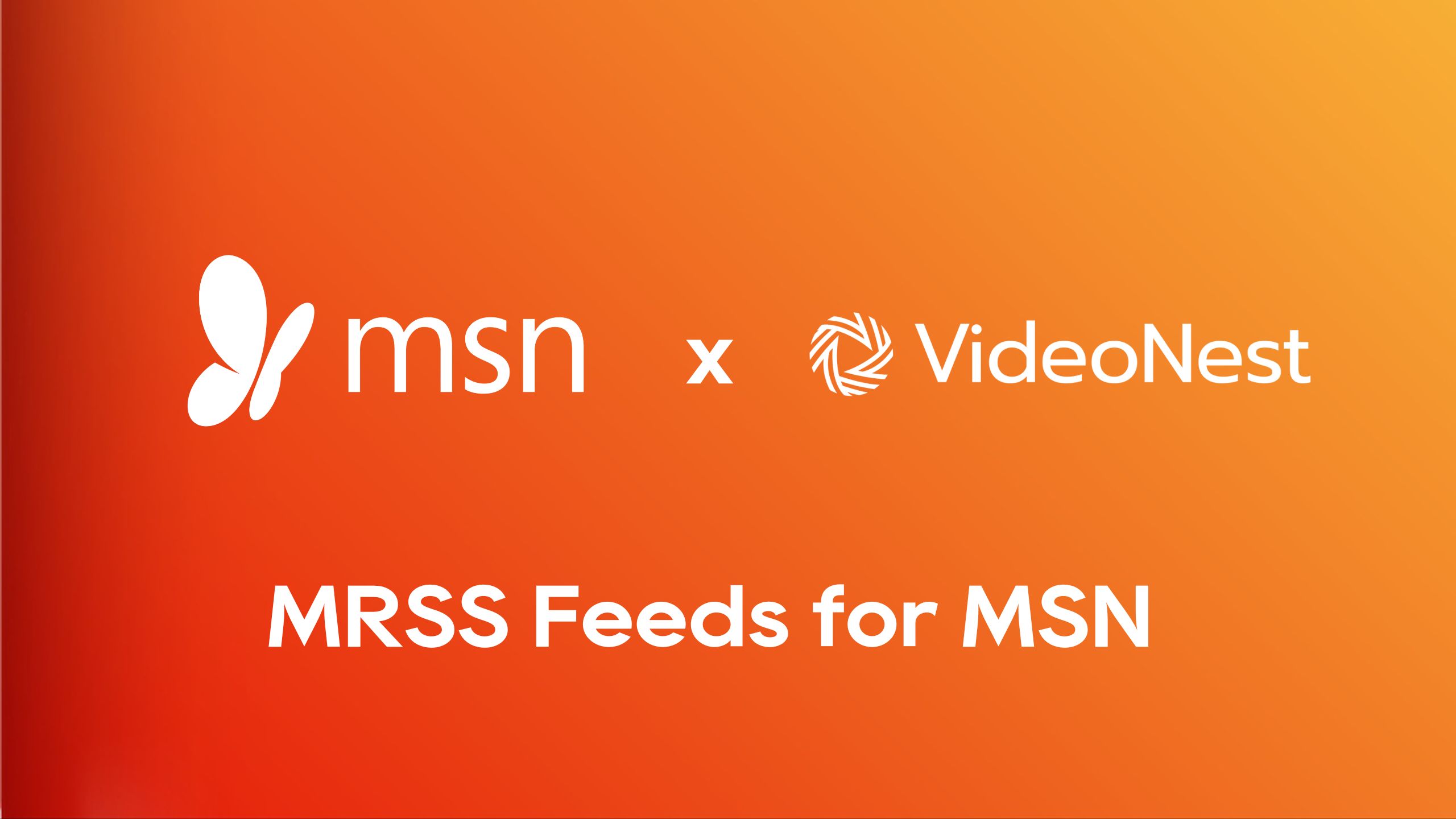Generate an MRSS Feed for MSN Instantly with VideoNest